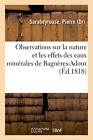 Observations Sur La Nature Et Les Effets Des Eaux Minerales De Bagneres-Adour