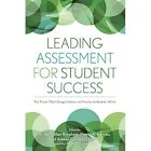 Leading Assessment for Student Success: Ten Tenets that - Paperback NEW Marilee