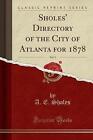 Sholes' Directory of the City of Atlanta for 1878,