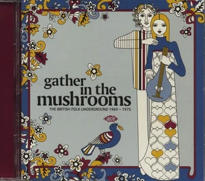 Various - Gather In The Mushrooms - The British Folk Underground 1969 - 1975 ... - Bild 1 von 2