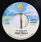 Rock Promo 45 Brent Maglia - It'S Your Love / it's your love On Fantasy