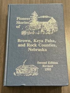 Pioneer Stories of Brown, Keya Paha, and Rock Counties Nebraska Skinner 1995 - Foto 1 di 6