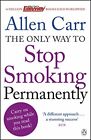 The Only Way To Stop Smoking Permanently: Quit Cigarettes For ... By Carr, Allen