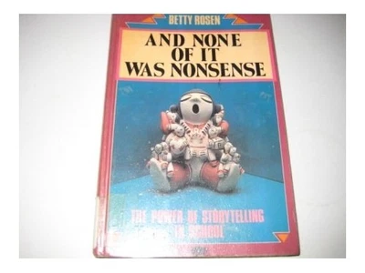 And None of It Was Nonsense - The power of storytell... by Rosen, Betty Hardback - Image 1 of 2