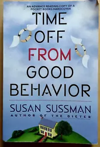"Time Off from Good Behavior" by Susan Sussman (1991) Paperback - Picture 1 of 2