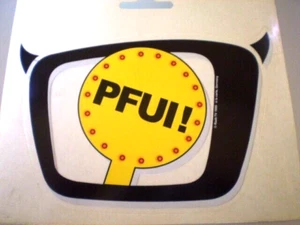 TV Total Stefan Raab Kult -Fernsehen Aufkleber Motiv : PFUI Kelle ca. 17 x 10 cm - Bild 1 von 1