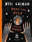 What You Need to Be Warm by Neil Gaiman 9781526660619 NEW Free UK Delivery