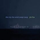 Iles: trbn/Little: trmb/Stet Fox, J. : City the Wind Swept Away (CD)