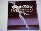 Vinyle 45 Tours :   Great White : Face the day. ( The Short of it).