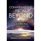 Man Being Volume 3: Conversations from Beyond by Bohemi - Paperback NEW Bohemias