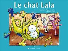 Le chat Lala von Stéphanie Dunand-Pallaz | Buch | Zustand akzeptabel