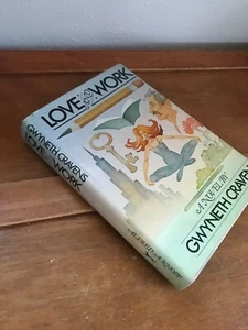 LOVE AND WORK by Gwyneth Cravens Alfred A. Knopf 1982 1st Edition stated – - Imagen 1 de 6