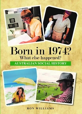 BORN IN 1974?....Birthday Book....Australian Social History....Oz Year Book 1974 - image 1 of 4