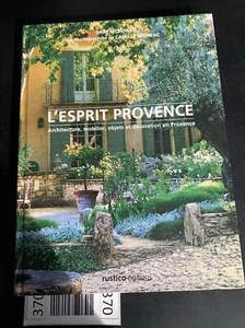 L'ESPRIT PROVENCE Dane MacDowell.Architecture,Mobilier,Odjets Et Decoration. - Picture 1 of 6