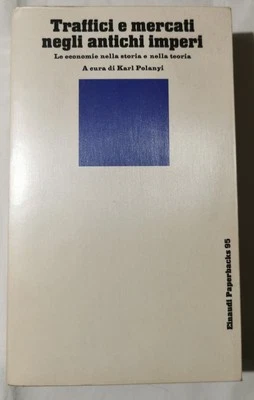 Taffici e mercati negli antichi imperi - Le economie nella storia e nella teoria - Immagine 1 di 3