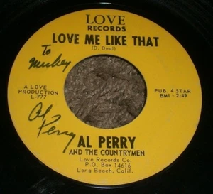 Love Me Like That Al Perry And The Countrymen AUTOGRAPHED Country 7" - Imagen 1 de 2