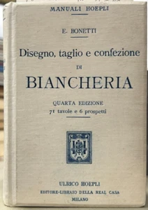 (Manuali Hoepli) E. Bonetti - DISEGNO, TAGLIO E CONFEZIONE DI BIANCHERIA- Hoepli - Imagen 1 de 1