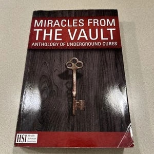2016 Miracles From the Vault Anthology Of Underground Cures PB Book Holistic - Picture 1 of 2