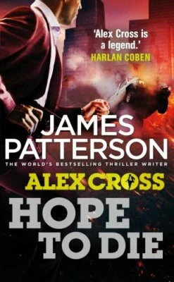 Hope to Die: (Alex Cross 22) by Patterson, James Book The Fast Free Shipping - Image 1 of 2