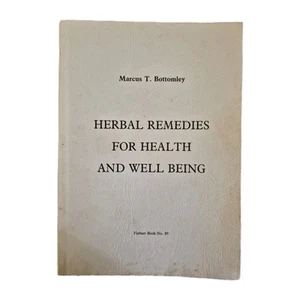 Herbal Remedies for Health and Well Being by Marcus T. Bottomley 1986 Finbarr - Picture 1 of 10