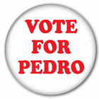 1 VOTE FOR PEDRO NAPOLEON DYNAMITE 3' Pin Buttons  HALLLOWEEN COSTUME PROP 