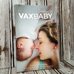 VaxBaby : The Curious Parent's Guide to Pediatric Vaccines Forrest Maready PB - Imagen 1 de 9