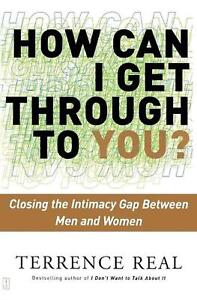 How Can I Get Through to You?: Closing the Intimacy Gap Between Men and Women by