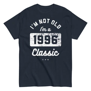 I'M NOT OLD 1996 Shirt funny gift dad birth year father birthday - Picture 1 of 5