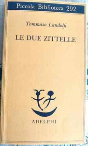 LE DUE ZITTELLE - TOMMASO LANDOLFI - ADELPHI - Picture 1 of 1