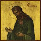 Om Advaitic Songs (Vinyl) 12&quot; Album (UK IMPORT)