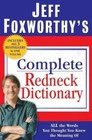 Jeff Foxworthy's Complete Redneck Dictionary: All the Words You Thought You...