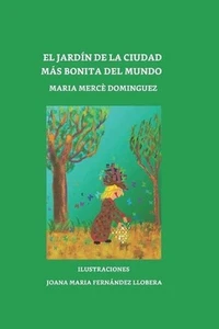 El Jardn de la Ciudad Ms Bonita del Mundo by Maria Merc? Dom?nguez (Spanish) Pap - Picture 1 of 1