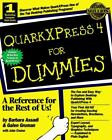 Quarkxpress. 4 For Dummies. By Assadi, Barbara; Gruman, Galen; Cruise, John