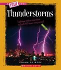 Thunderstorms (a True Book: Earth Sc..., Stiefel, Chana