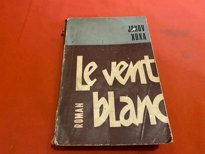 LE VENT BLANC 1988 JAKOV XOXA VINTAGE ALBANIAN BOOK FRENCH - Image 1 of 4
