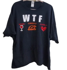 WTF Wine Turkey Family Thanksgiving Turkey Day Gobble Wobble Funny Gift T-Shirt - Picture 1 of 5