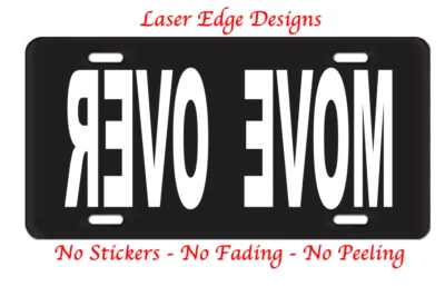 MOVE OVER Black THICK Aluminum Auto License Plate Car Truck SUV Tag Engraved - Изображение 1 из 3