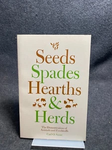 Seeds Spades Hearths & Herds by Carl O. Sauer - Picture 1 of 1