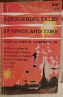 Astounding Tales Of Space And Time -  John W Campbell - 1951 Vintage Berkley Sci