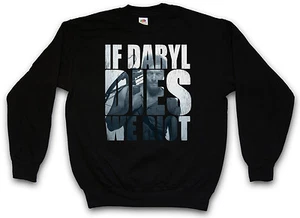IF DARYL DIES WE RIOT SWEATSHIRT SWEATER PULLOVER The Walking Dixon Biters Dead - Picture 1 of 2