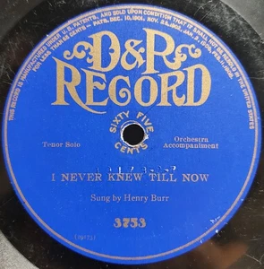 D&R Records 78 Rpm 10"Henry Burr I Never Knew till know/Roses bloom in Heaven - Picture 1 of 6
