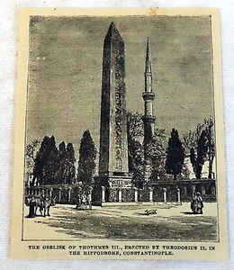1878 magazine engraving~ OBELISK OF THOTHMES III, Hippodrome, Constantinople - Picture 1 of 1