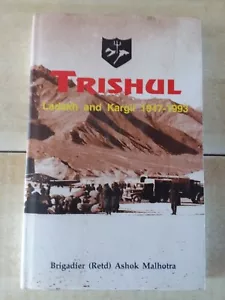 TRISHUL - Ladakh and Kargil 1947-1993, Brig. Malhotra, HBdj - Picture 1 of 2