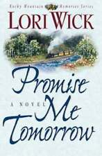 Promise Me Tomorrow by Lori Wick: Used