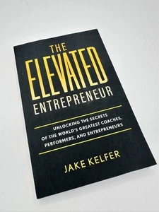 Elevated Entrepreneur: Unlocking the Secrets of the World's Greatest Coaches - Bild 1 von 1
