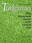 Turfgrasses Their Management And U Richard L Duble
