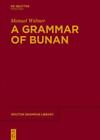 Manuel Widmer A Grammar Of Bunan Copertina Rigida Mouton Grammar Library Mgl