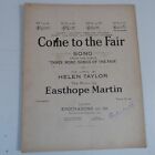 feuille de chansons COME TO THE FAIR en C, Easthope Martin 1917