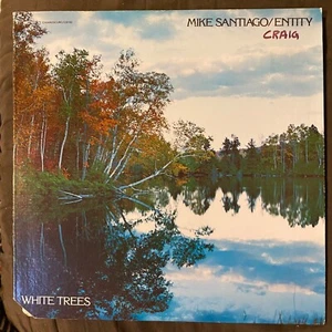 MIKE SANTIAGO / ENTITY White Trees - 1977 1st Press Chiaroscuro LP Jazz Funk -NM - Picture 1 of 4