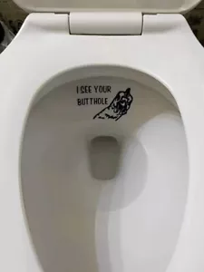 I See Your Butthole Sticker Decal Funny Toilet Viral 6” - Foto 1 di 1